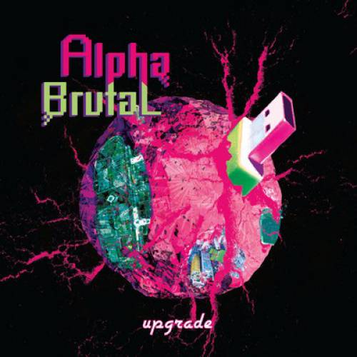 chronique Alpha Brutal - Upgrade