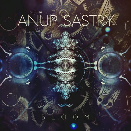 chronique Anup Sastry - Bloom