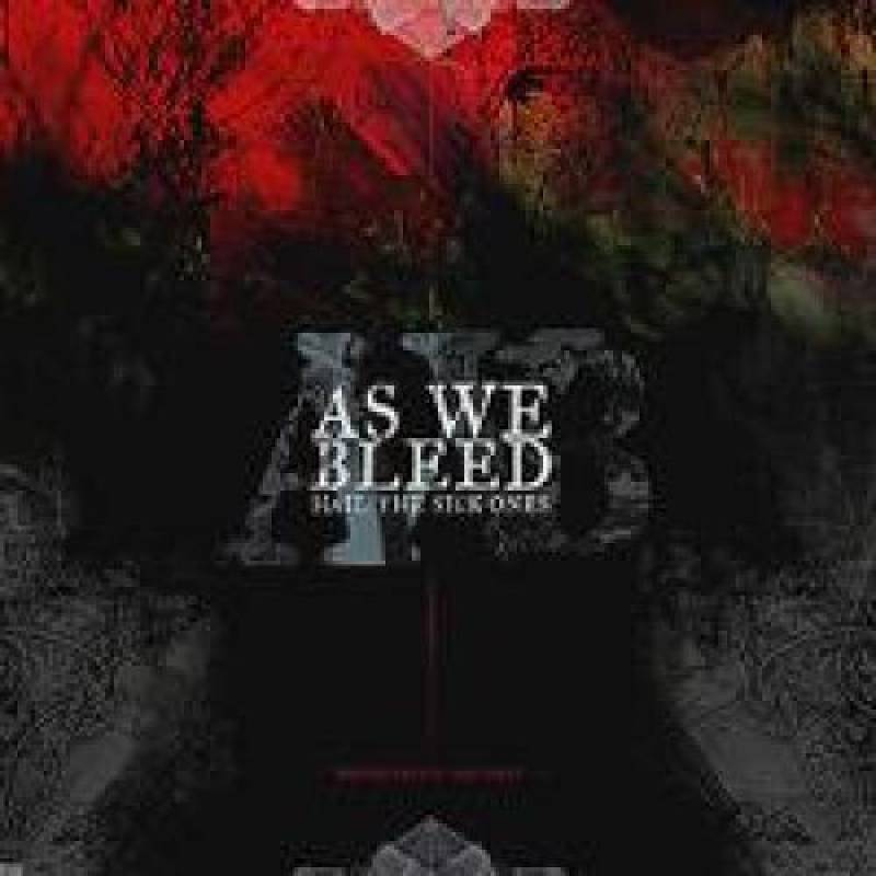 chronique : As We Bleed - Hail the Sick Ones chronique As We Bleed - Hail the Sick Ones