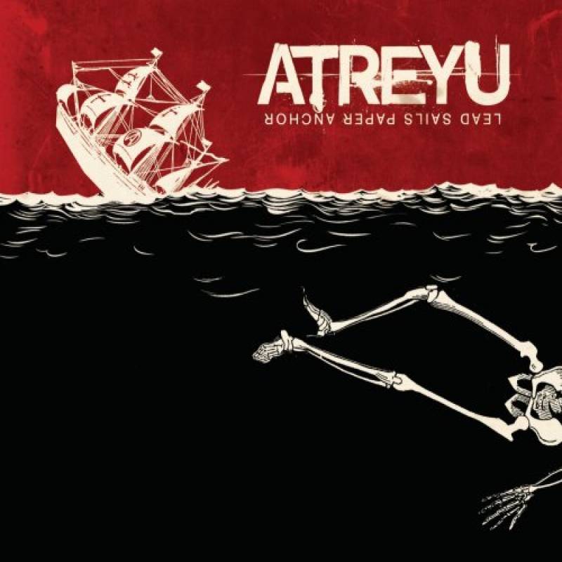 chronique : Atreyu - Lead Sails Paper Anchor chronique Atreyu - Lead Sails Paper Anchor