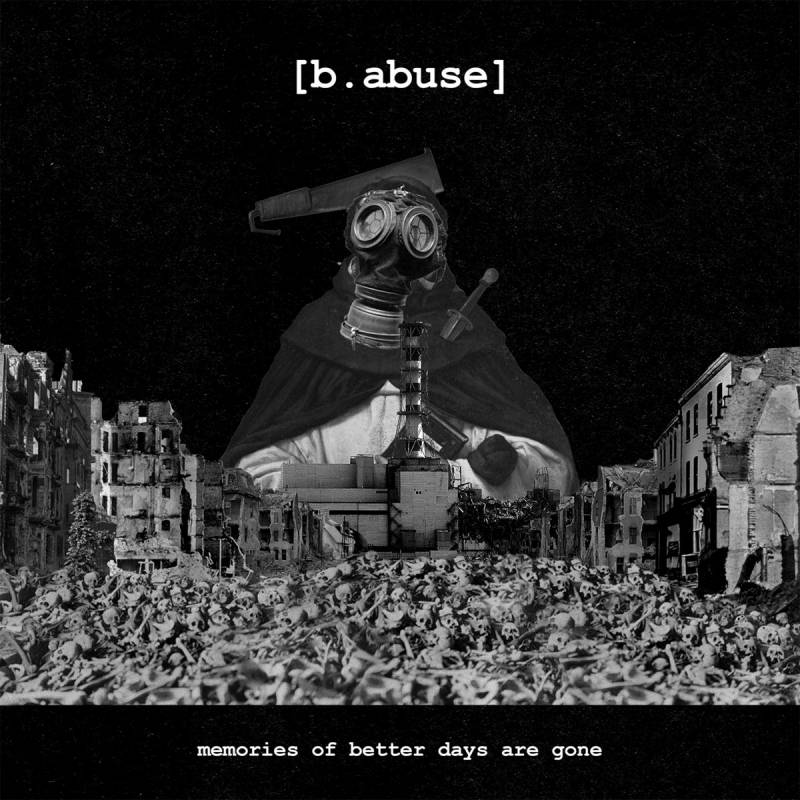 chronique [b.abuse] - Memories Of Better Days Are Gone