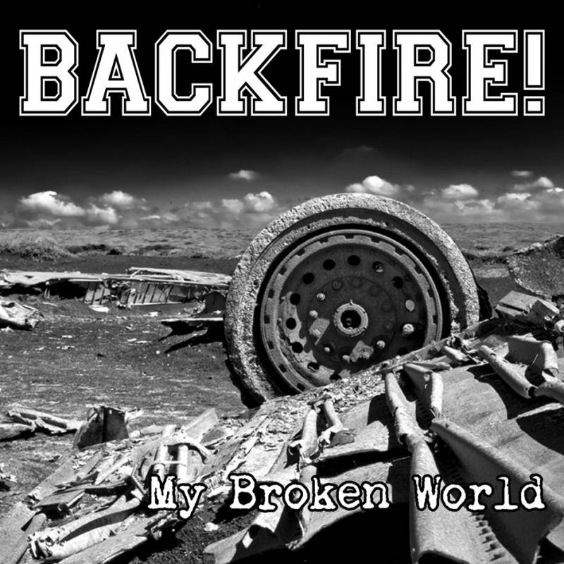 chronique : Backfire! - My Broken World chronique Backfire! - My Broken World