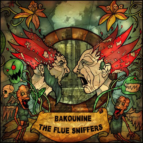 chronique : Bakounine + The Flue Sniffers - Split chronique Bakounine + The Flue Sniffers - Split