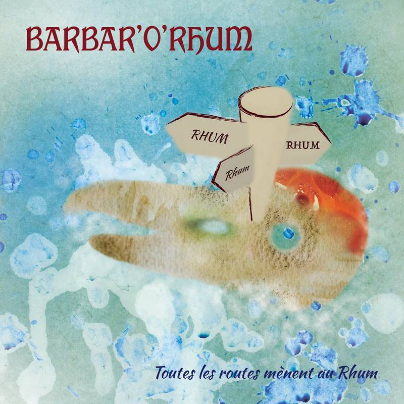 chronique Barbar'o'rhum - Toutes les Routes Mènent au Rhum