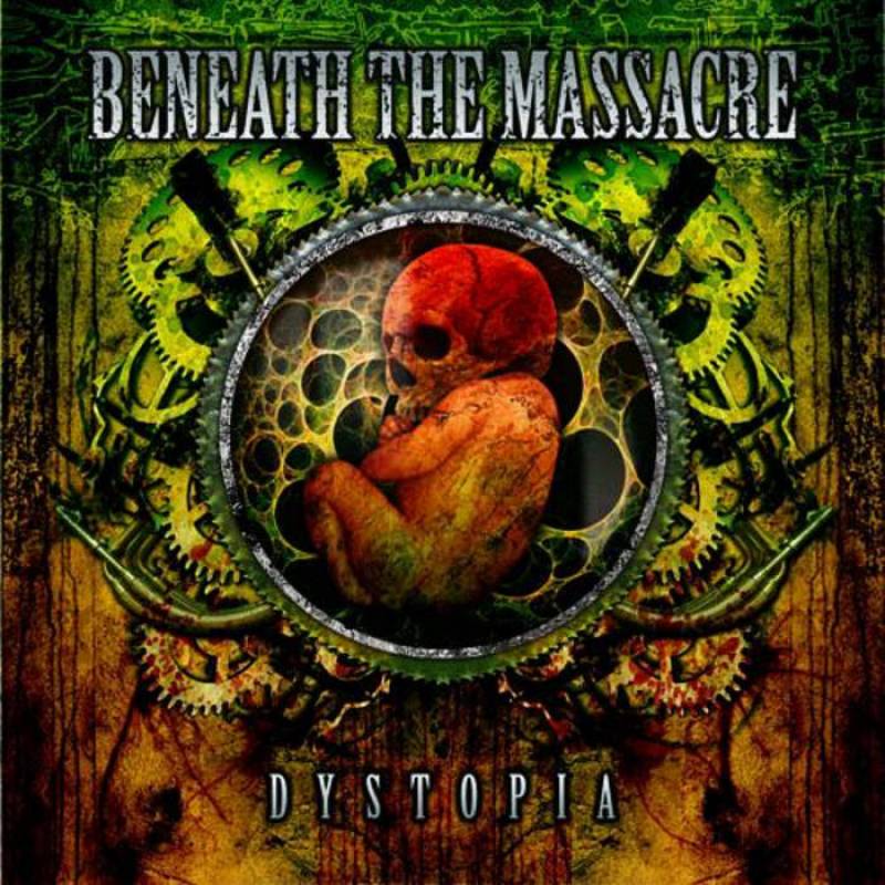 chronique : Beneath The Massacre - Dystopia chronique Beneath The Massacre - Dystopia