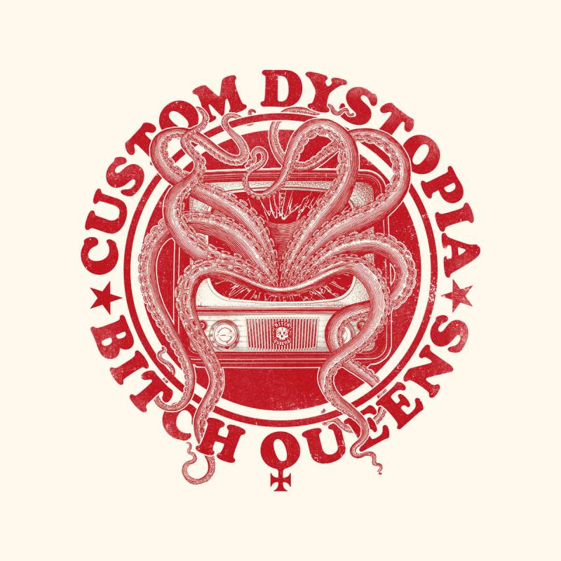 chronique : Bitch Queens - Custom Dystopia chronique Bitch Queens - Custom Dystopia