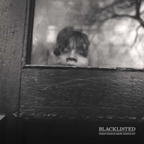 chronique : Blacklisted - When People Grow, People Go chronique Blacklisted - When People Grow, People Go