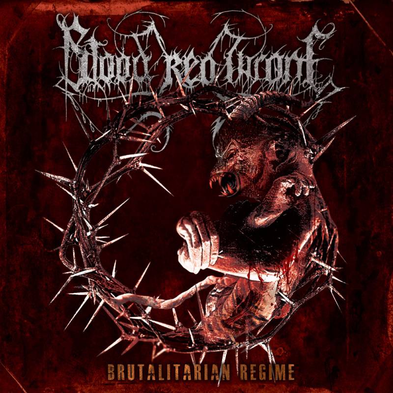 chronique Blood Red Throne - Brutalitarian Regime