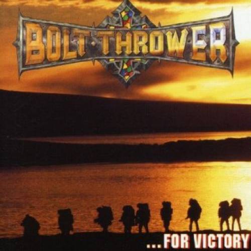 chronique Bolt Thrower - ... For Victory