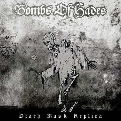 chronique : Bombs Of Hades - Death Mask Replica chronique Bombs Of Hades - Death Mask Replica