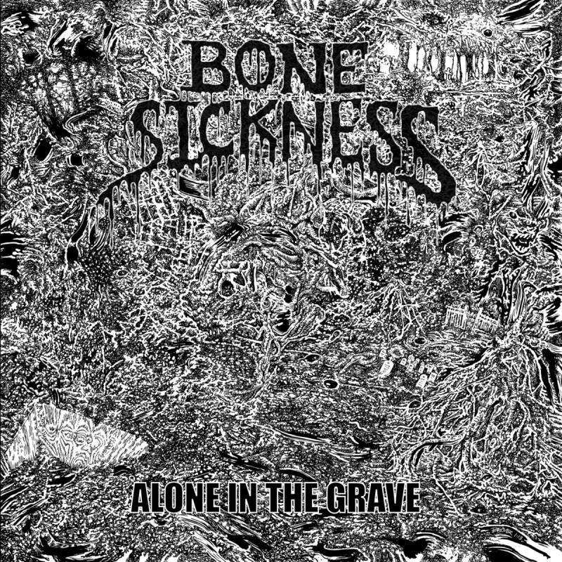 chronique Bone Sickness - Alone In The Grave