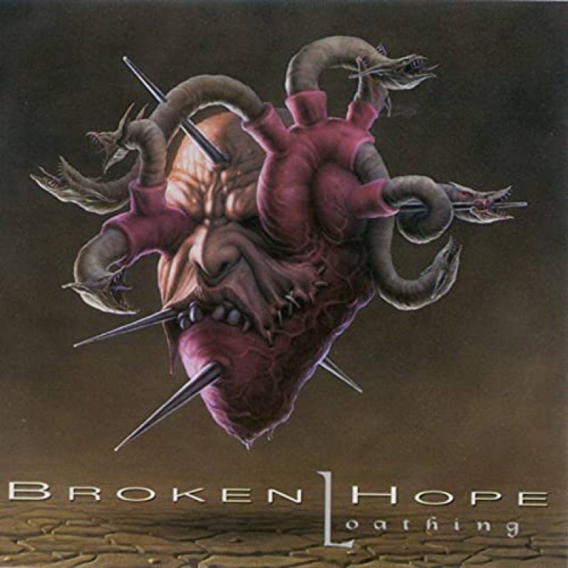 chronique : Broken Hope - Loathing chronique Broken Hope - Loathing