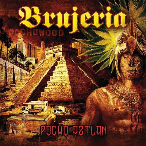 chronique Brujeria - Pocho Aztlan 