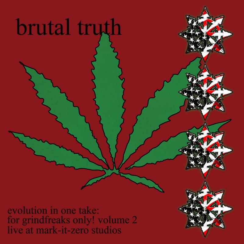 chronique Brutal Truth - Evolution In One Take: For Grindfreaks Only ! Volume 2