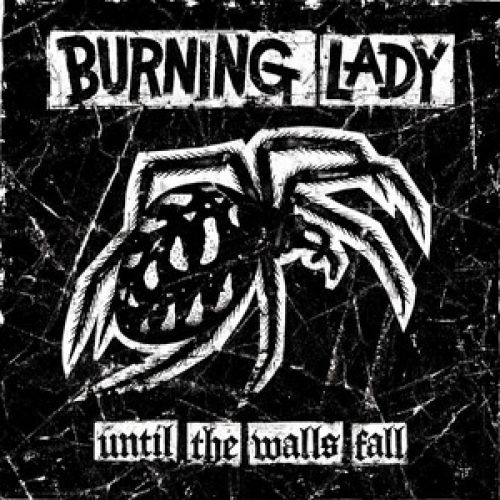 chronique Burning Lady - Until The Walls Fall