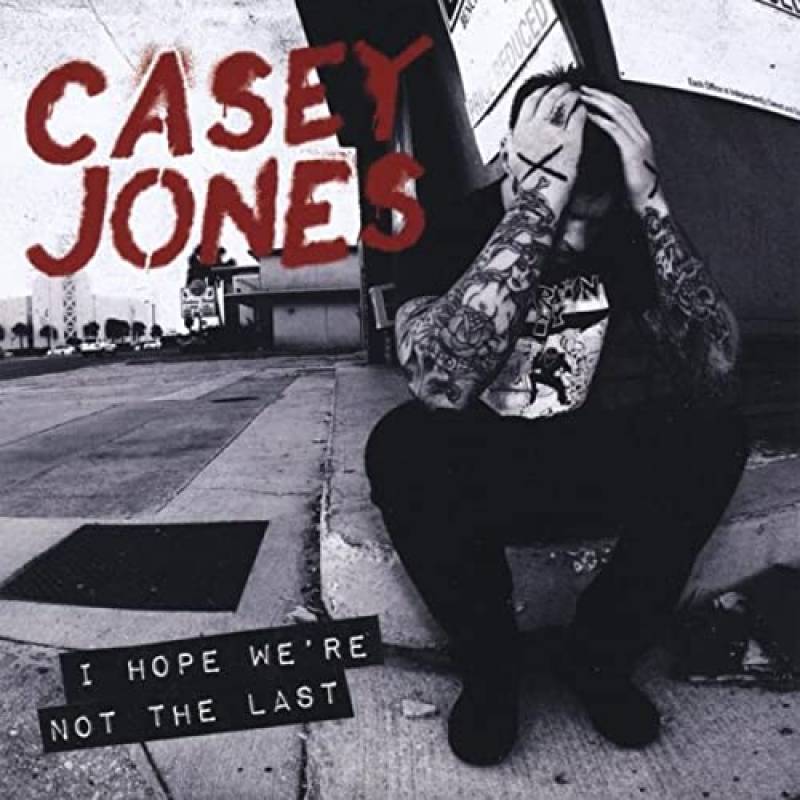 chronique Casey Jones - I Hope We're Not The Last