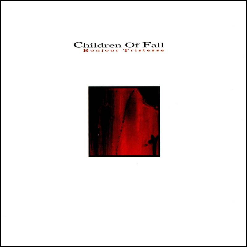 chronique : Children Of Fall - Bonjour Tristesse chronique Children Of Fall - Bonjour Tristesse