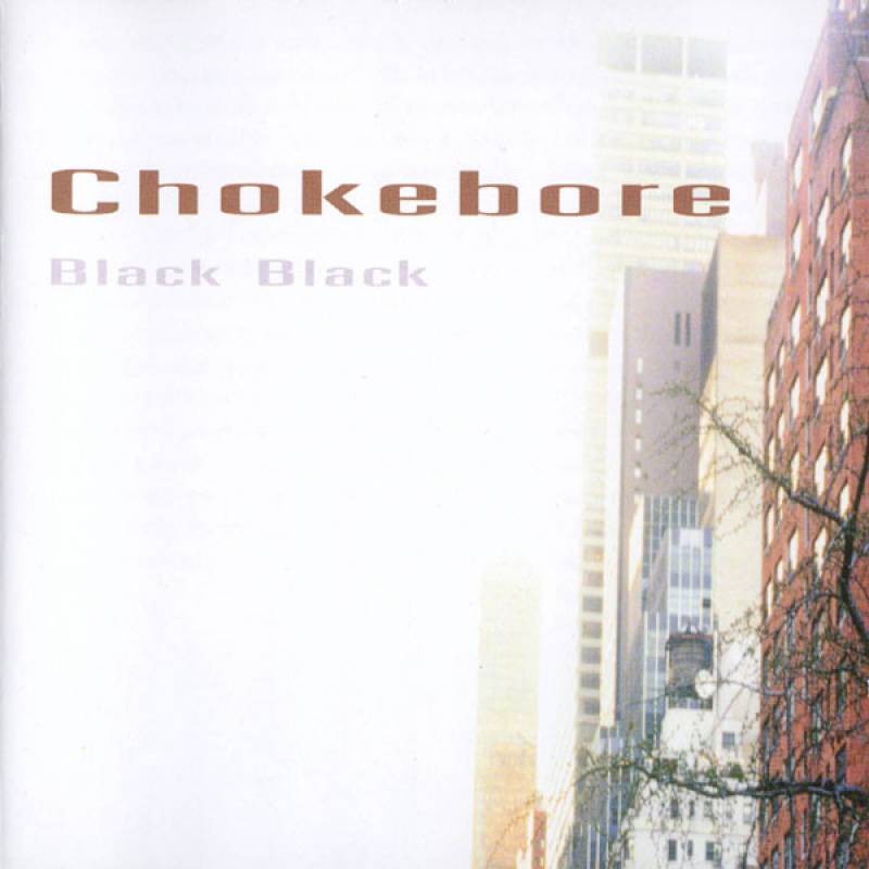 chronique Chokebore - Black Black