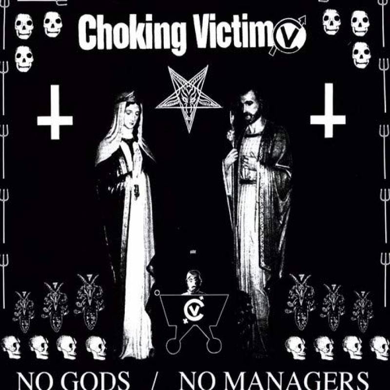 chronique Choking Victim - No Gods, No Managers