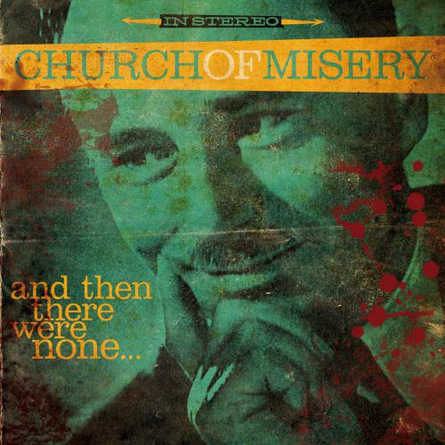 chronique : Church Of Misery - And Then There Were None... chronique Church Of Misery - And Then There Were None...