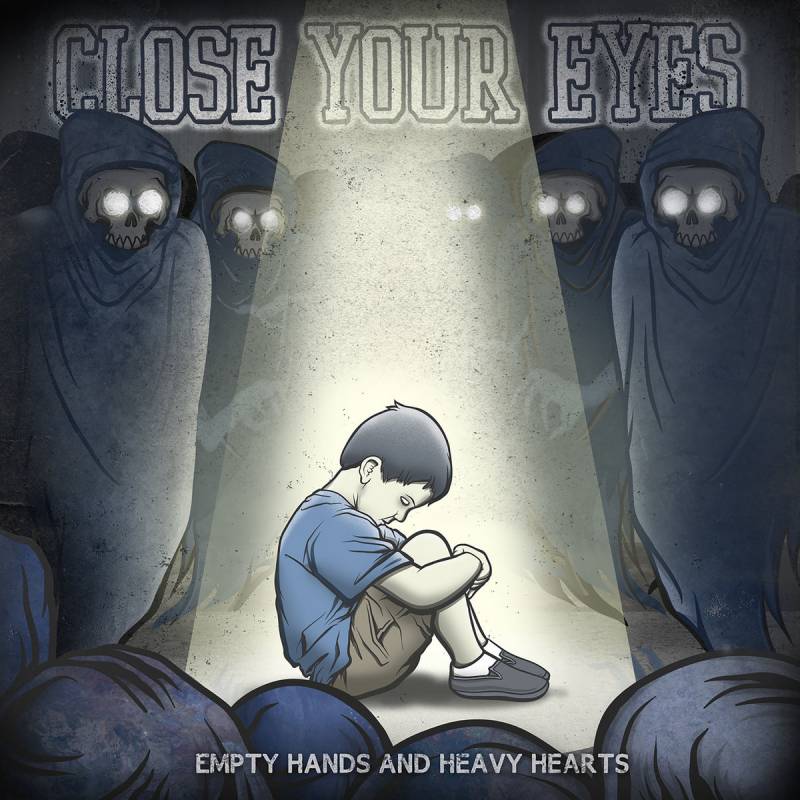 chronique Close Your Eyes - Empty Hands And Heavy Hearts