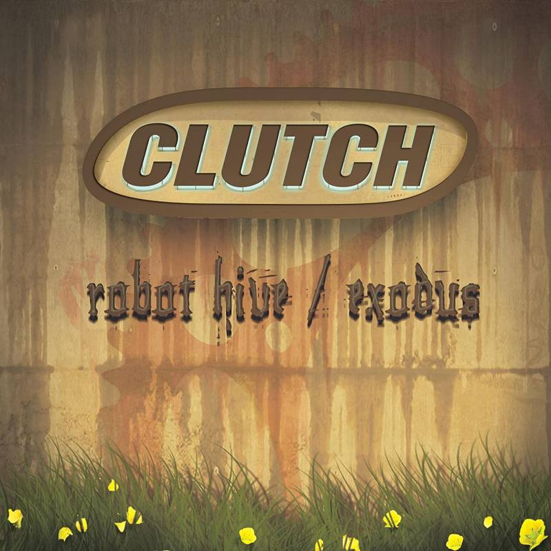 chronique Clutch - Robot hive / exodus