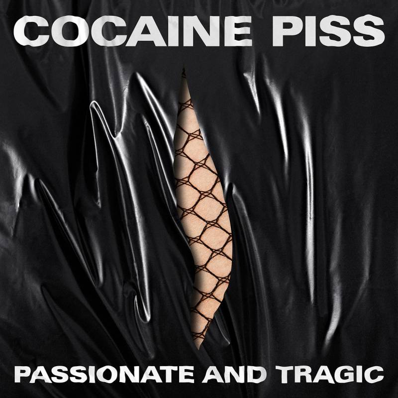 chronique Cocaine Piss - Passionate And Tragic