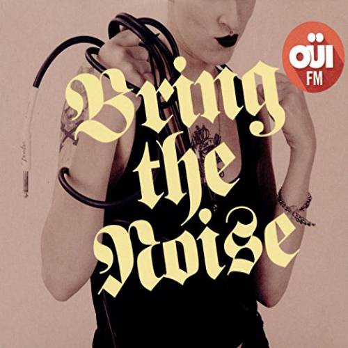 chronique Compilation - Bring the noise - Ouï FM