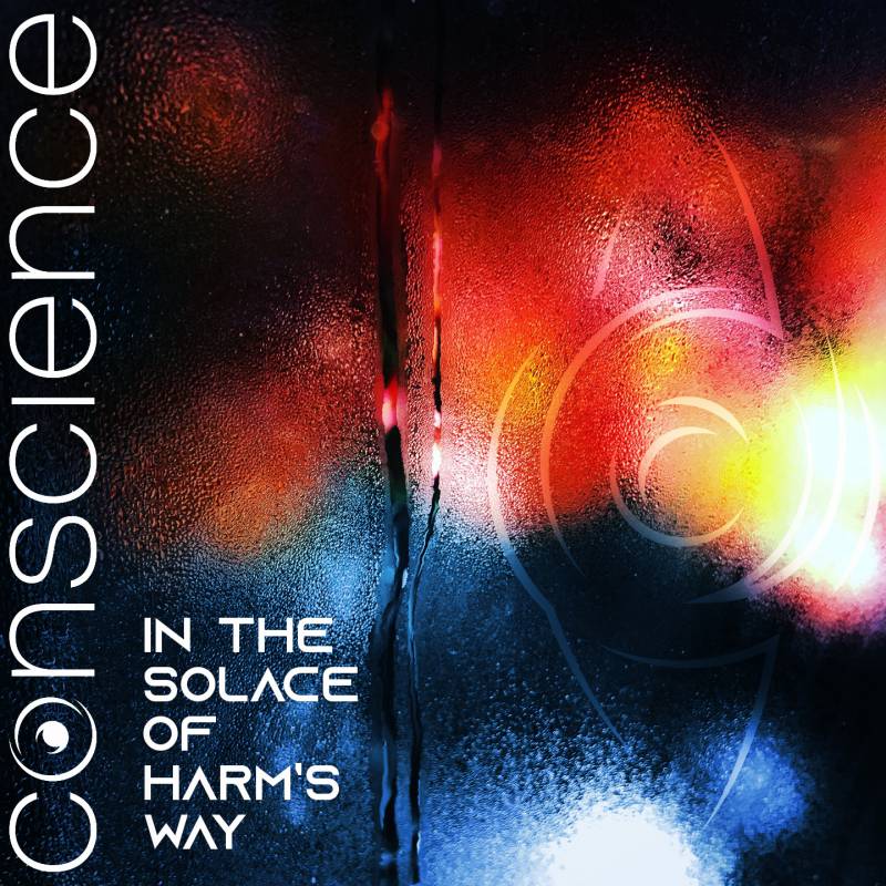 chronique Conscience - In The Solace Of Harm's Way