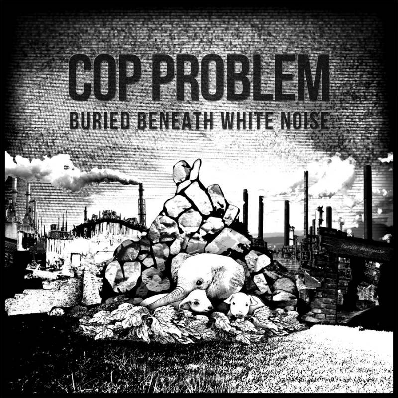 chronique Cop Problem - Buried Beneath White Noise