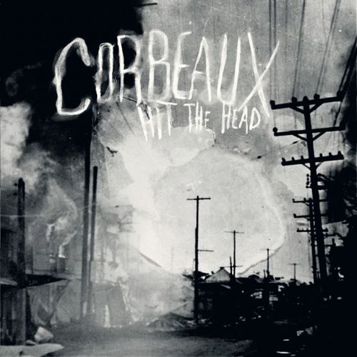 chronique : Corbeaux - Hit the head chronique Corbeaux - Hit the head