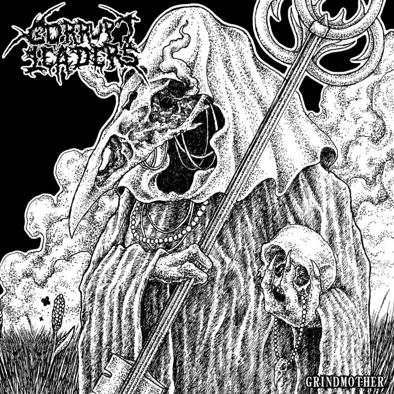 chronique : Corrupt Leaders - Grindmother chronique Corrupt Leaders - Grindmother