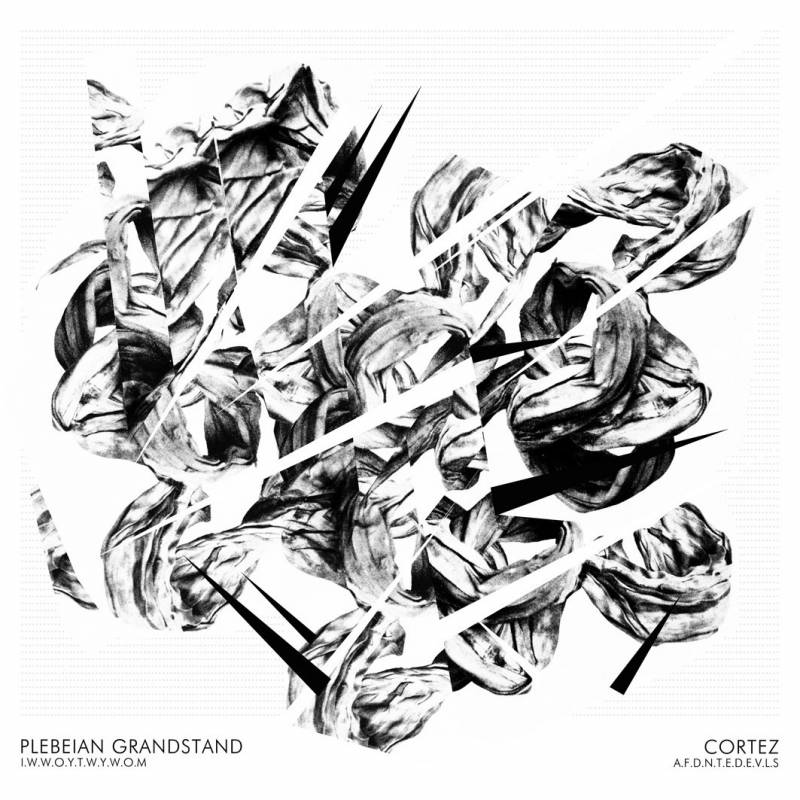 chronique : Cortez + Plebeian Grandstand - Split - Plebeian Grandstand / Cortez chronique Cortez + Plebeian Grandstand - Split - Plebeian Grandstand / Cortez