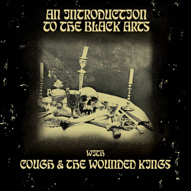 chronique : Cough + The Wounded Kings - An Introduction to the Black Arts chronique Cough + The Wounded Kings - An Introduction to the Black Arts