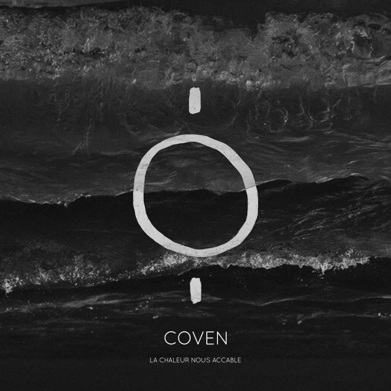 chronique Coven - La chaleur nous accable