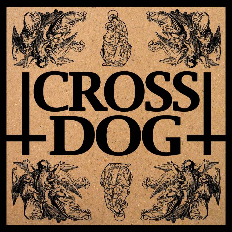 chronique : Cross Dog - CROSS DOG chronique Cross Dog - CROSS DOG