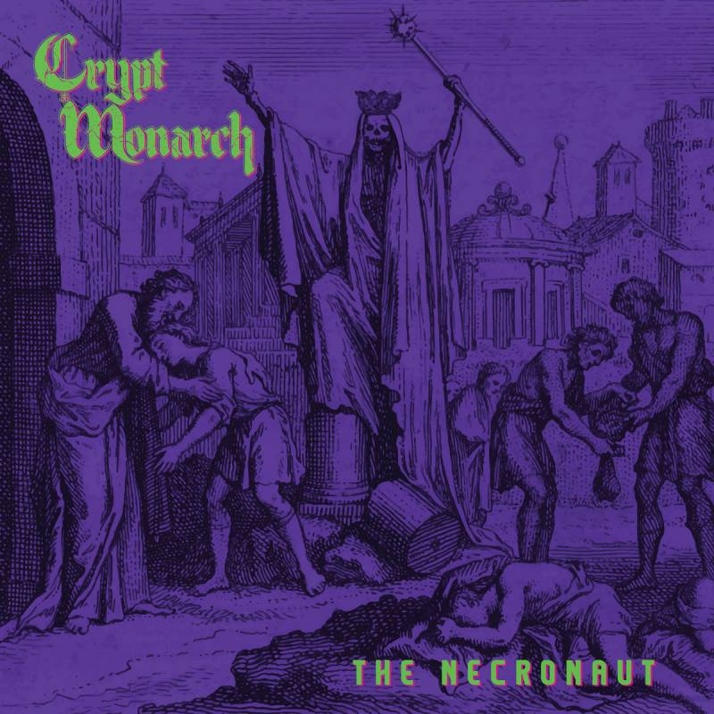 chronique : Crypt Monarch - The Necronaut chronique Crypt Monarch - The Necronaut