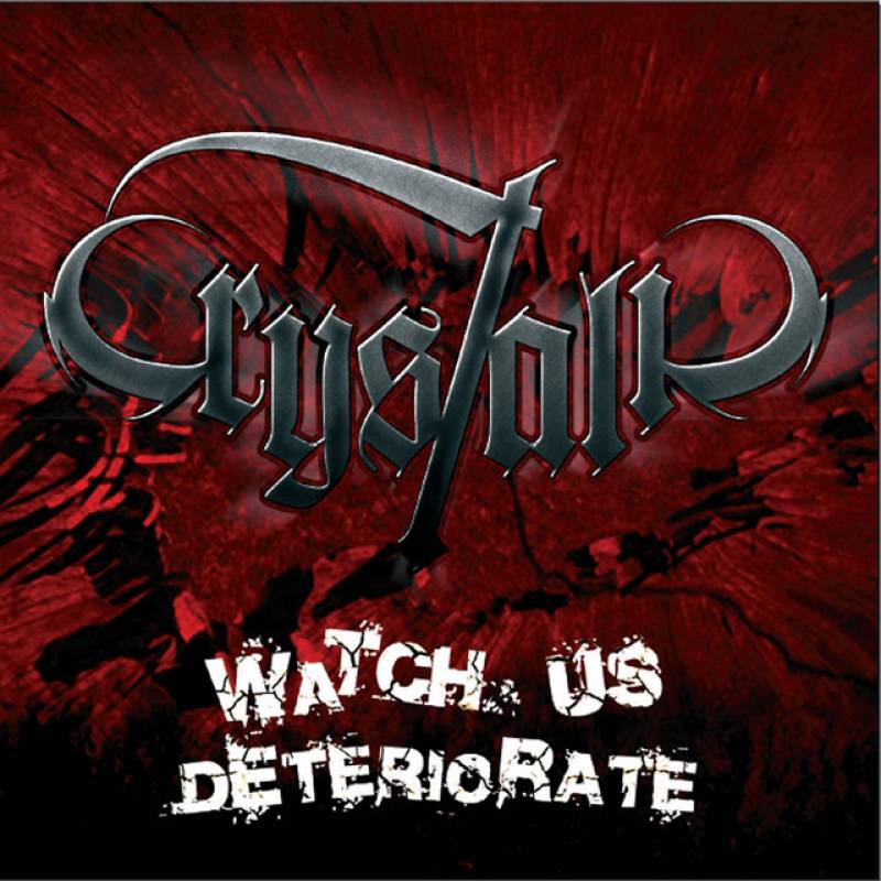 chronique : Crystalic - Watch Us deteriorate chronique Crystalic - Watch Us deteriorate