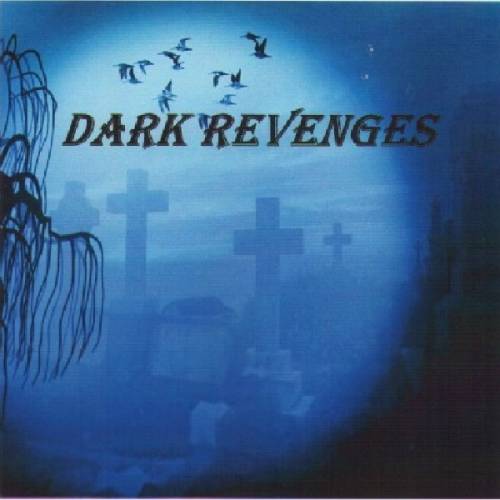 chronique Dark Revenges - Dark revenges