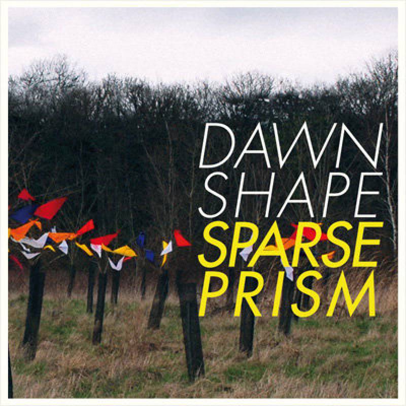 chronique Dawnshape - Sparse Prism