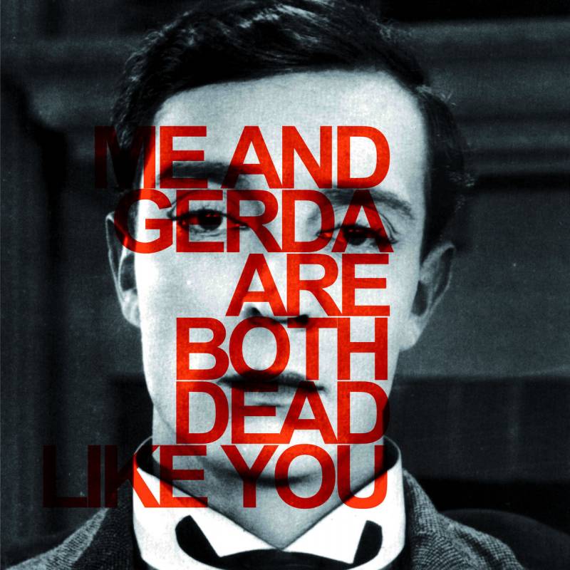 chronique Dead Like Me + Gerda - Me and Gerda are both Dead like you - Split Dead Like Me / Gerda