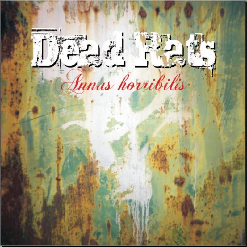 chronique Dead Rats - Annus Horribilis (LP 2013)