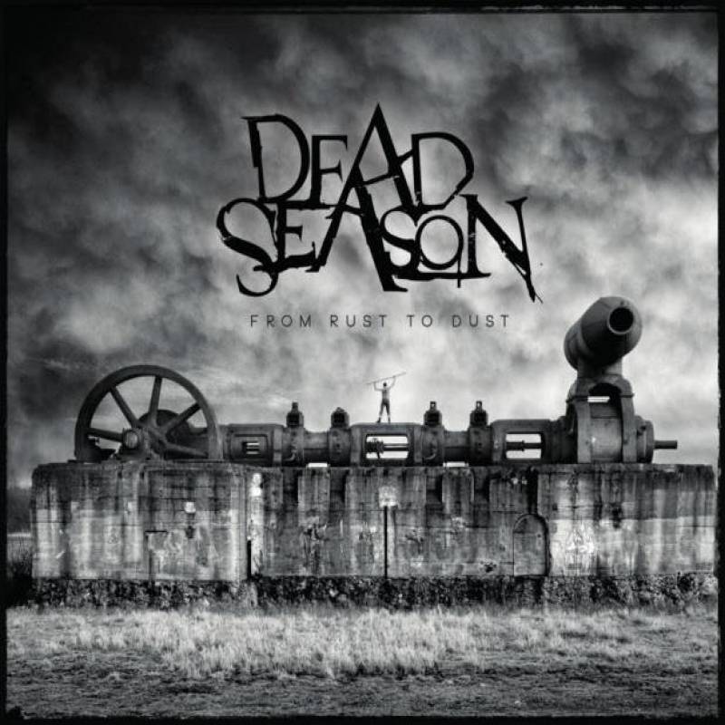 chronique Dead Season  - From Rust to Dust