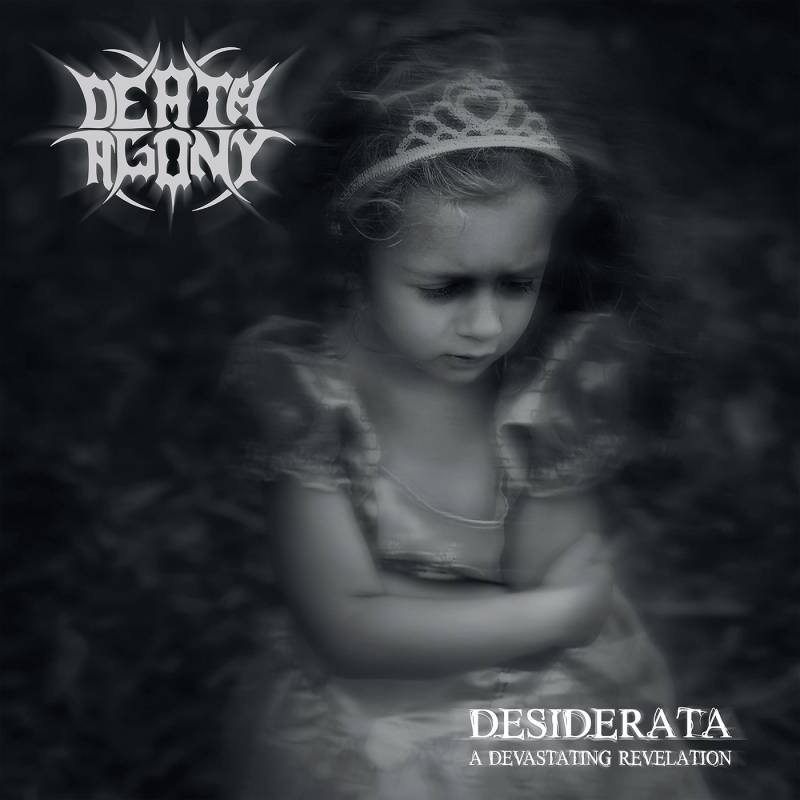 chronique Death Agony - Desiderata (A Devastating Revelation) 