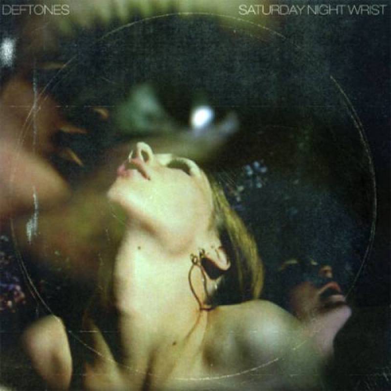 chronique : Deftones - Saturday night wrist chronique Deftones - Saturday night wrist