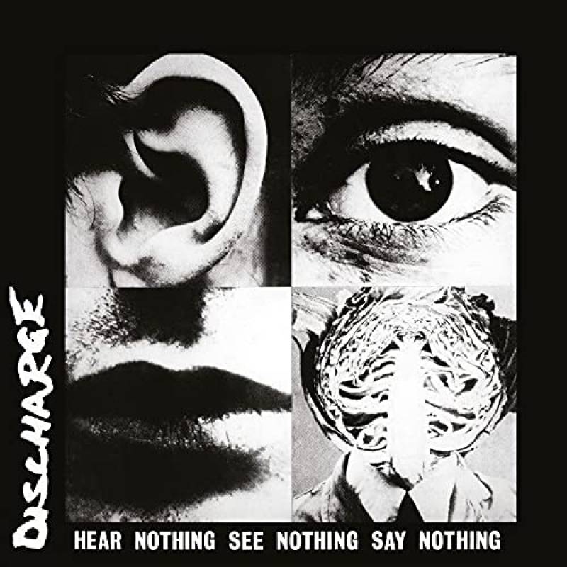 chronique Discharge - Hear Nothing See Nothing Say Nothing