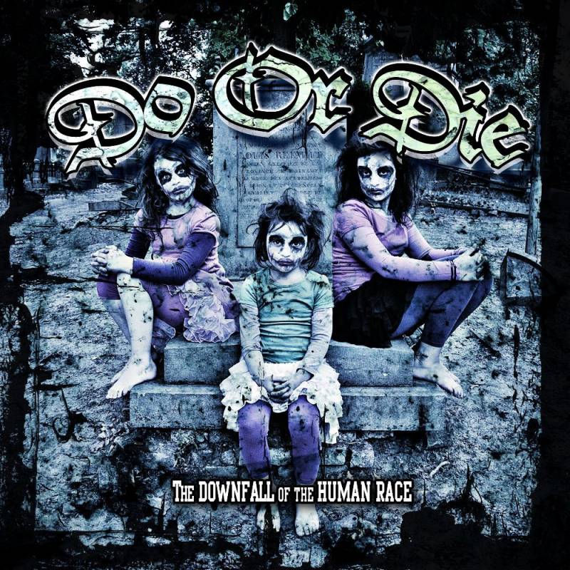 chronique : Do Or Die - Downfall Of The Human Race chronique Do Or Die - Downfall Of The Human Race