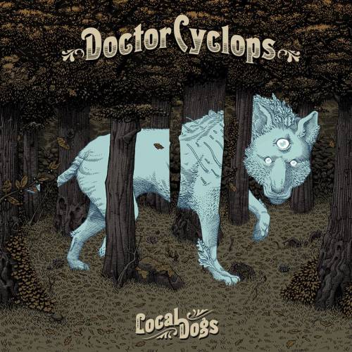 chronique Doctor Cyclops - Local Dogs