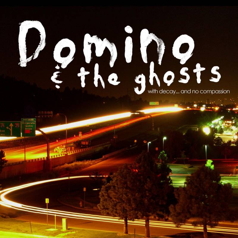 chronique Domino And The Ghosts - With Decay... And No Compassion