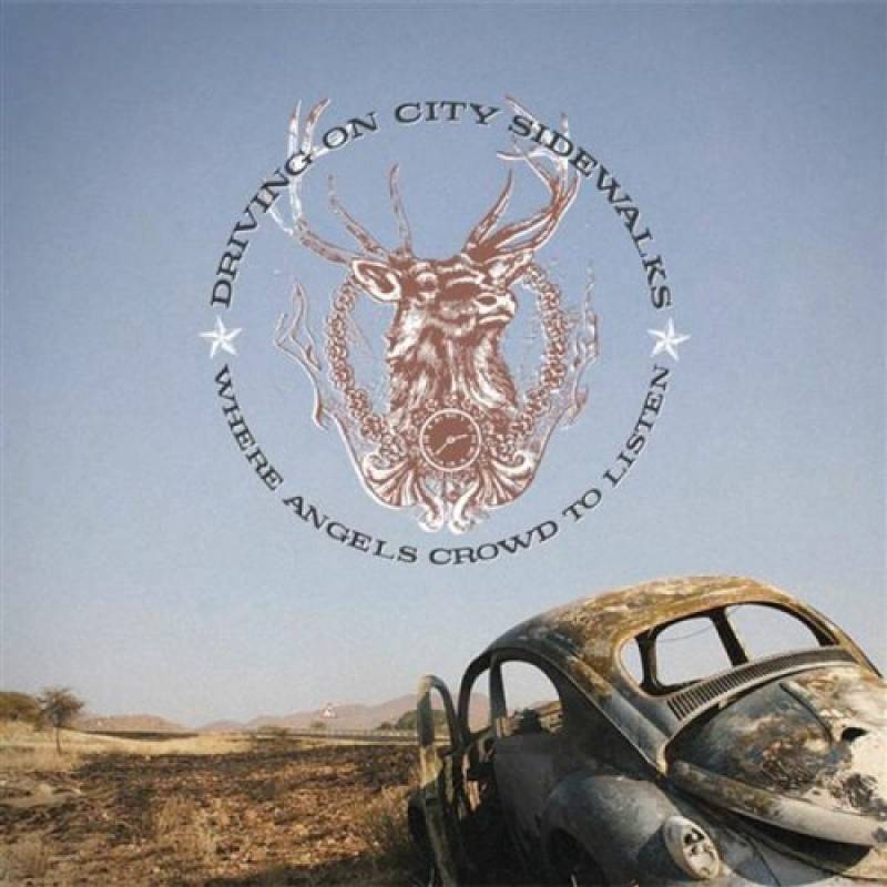 chronique : Driving on city sidewalks - Where Angels Crowd to Listen chronique Driving on city sidewalks - Where Angels Crowd to Listen